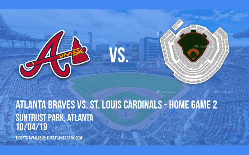 NLDS: Atlanta Braves vs.  St. Louis Cardinals - Home Game 2 at SunTrust Park