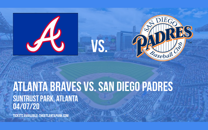 Atlanta Braves vs. San Diego Padres [POSTPONED] at Truist Park