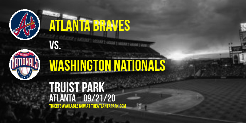 Atlanta Braves vs. Washington Nationals at Truist Park