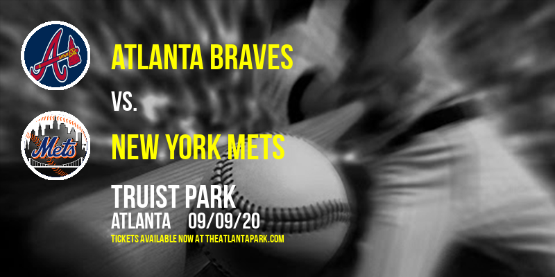 Atlanta Braves vs. New York Mets at Truist Park