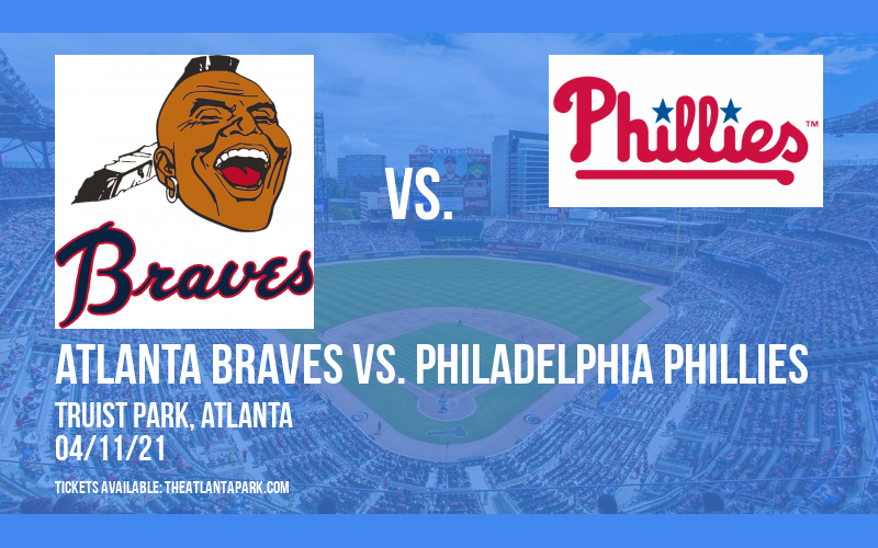 Atlanta Braves vs. Philadelphia Phillies [CANCELLED] at Truist Park