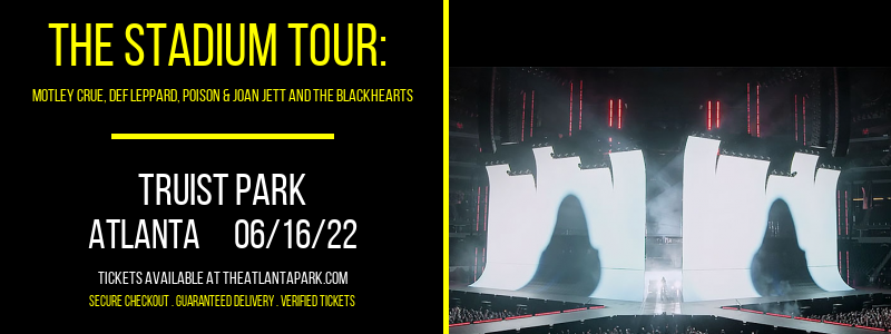 The Stadium Tour: Motley Crue, Def Leppard, Poison & Joan Jett and The Blackhearts at Truist Park