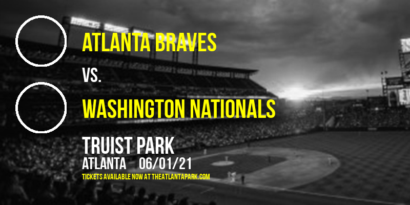 Atlanta Braves vs. Washington Nationals at Truist Park