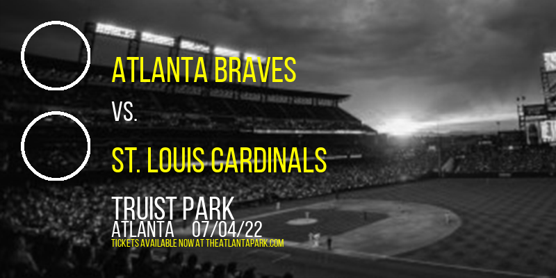 Atlanta Braves vs. St. Louis Cardinals at Truist Park