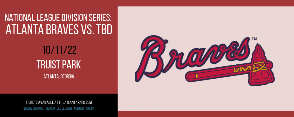 National League Division Series: Atlanta Braves vs. TBD at Truist Park