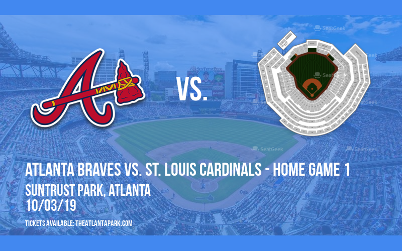 NLDS: Atlanta Braves vs. St. Louis Cardinals - Home Game 1 at SunTrust Park