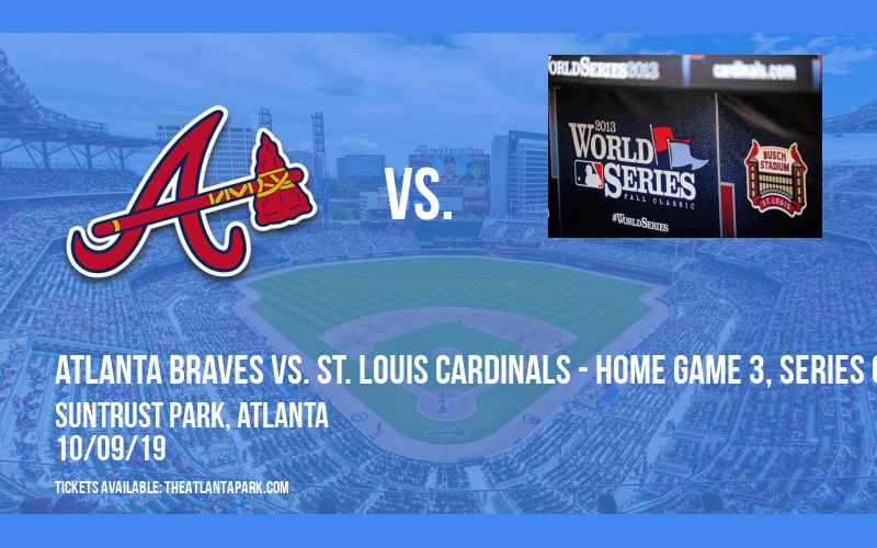 NLDS: Atlanta Braves vs.  St. Louis Cardinals - Home Game 3, Series Game 5 (If Necessary) at SunTrust Park