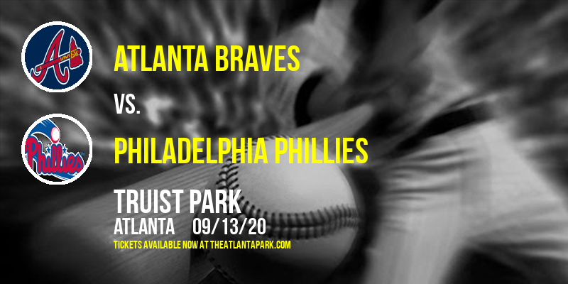 Atlanta Braves vs. Philadelphia Phillies at Truist Park