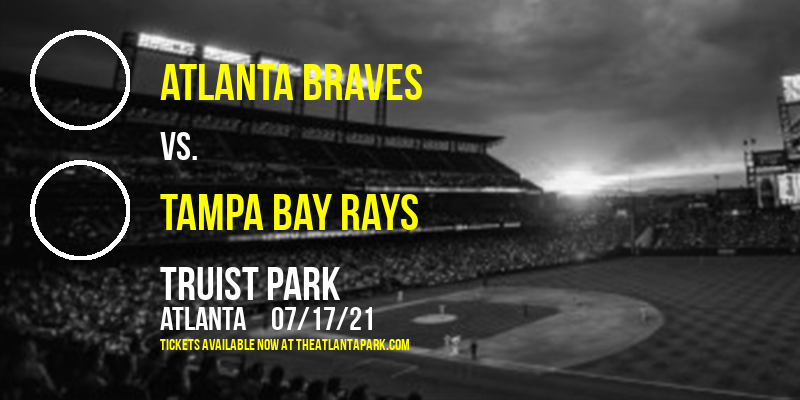 Atlanta Braves vs. Tampa Bay Rays at Truist Park