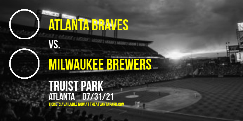 Atlanta Braves vs. Milwaukee Brewers at Truist Park tickets Atlanta Braves vs. Milwaukee Brewers at Truist Park