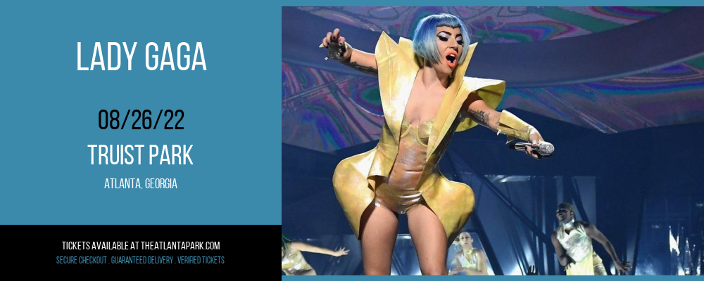 Lady Gaga at Truist Park tickets Lady Gaga at Truist Park